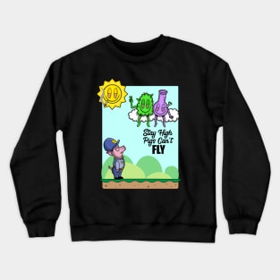 Stay High Crewneck Sweatshirt